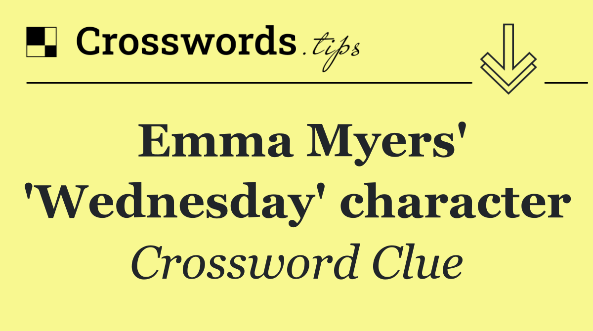 Emma Myers' 'Wednesday' character