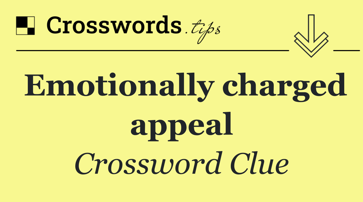 Emotionally charged appeal