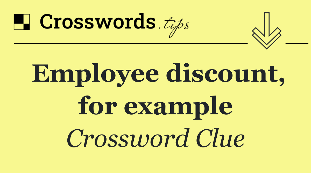 Employee discount, for example