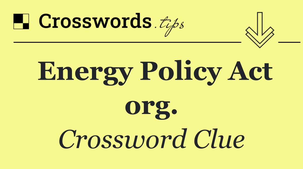 Energy Policy Act org.
