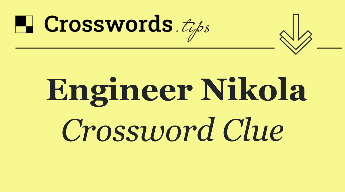 Engineer Nikola