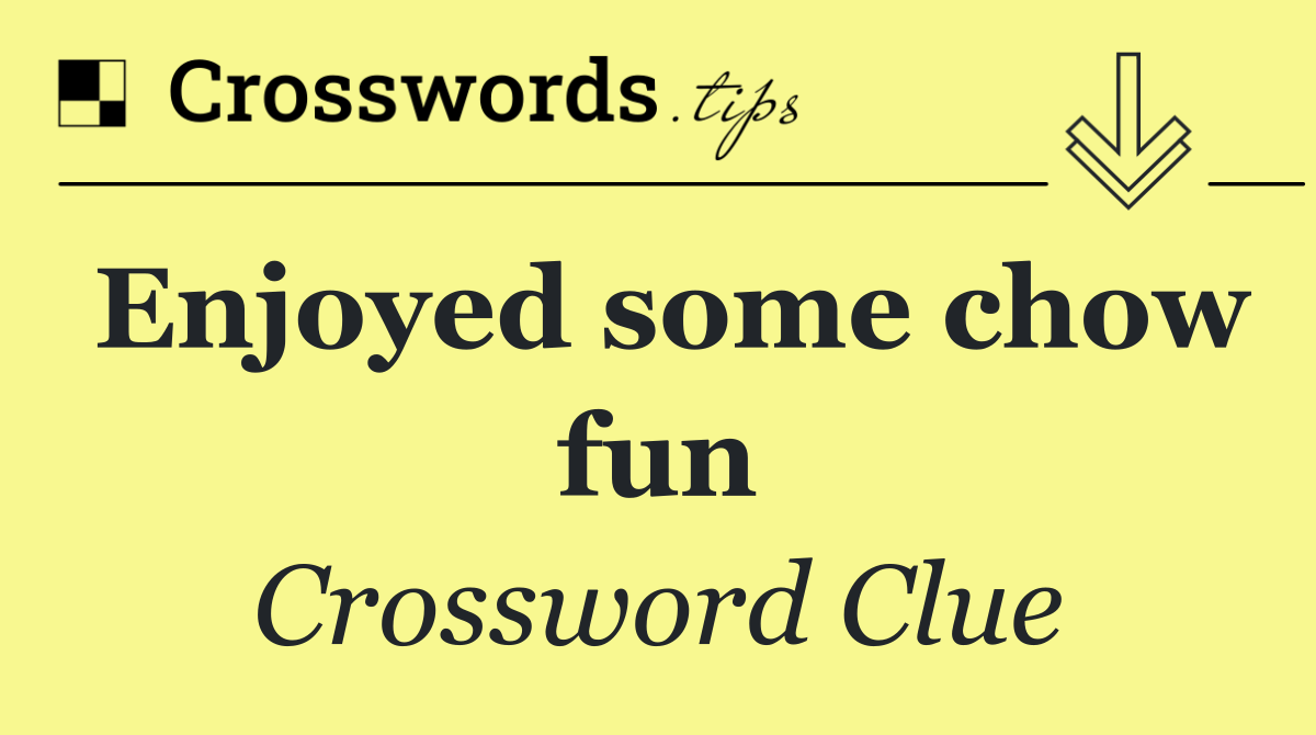 Enjoyed some chow fun