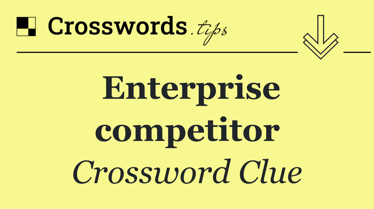 Enterprise competitor