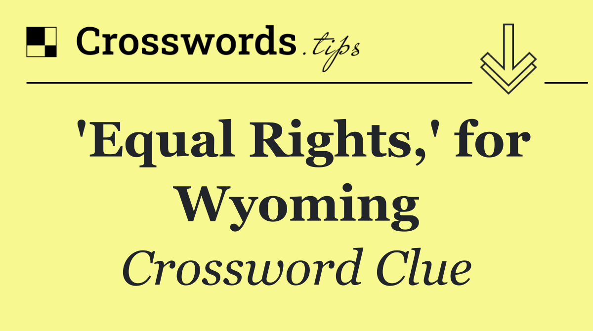 'Equal Rights,' for Wyoming