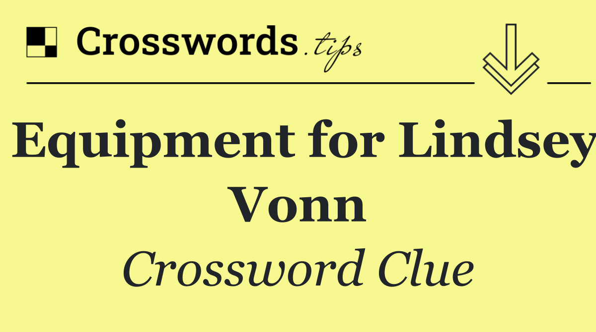 Equipment for Lindsey Vonn