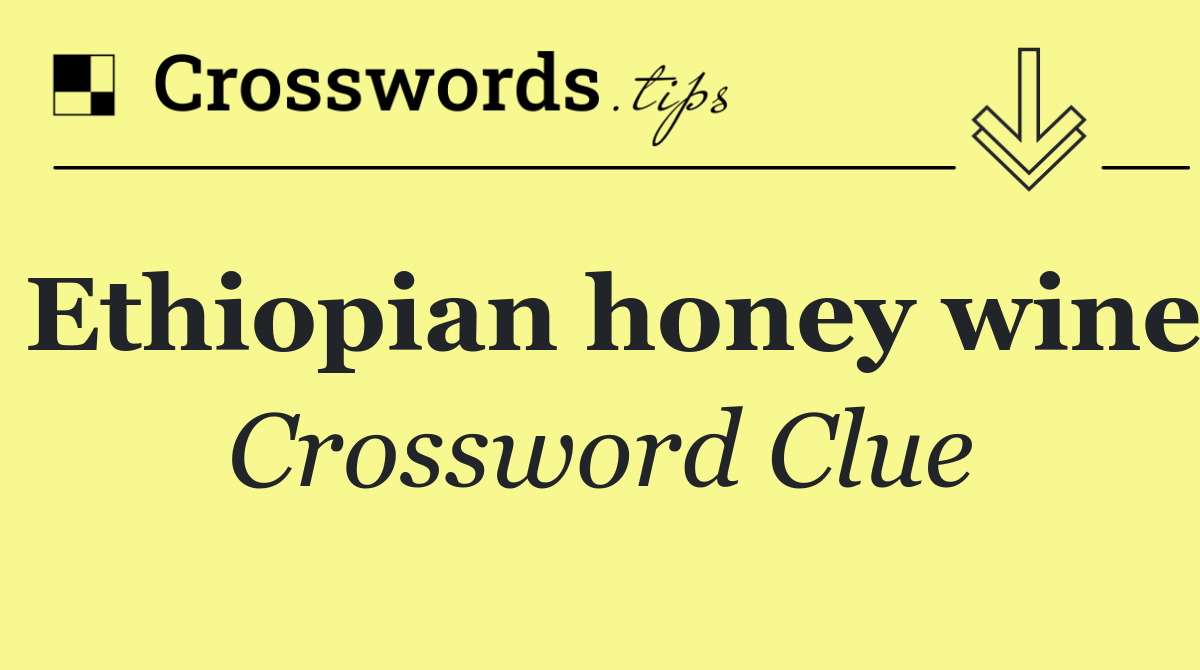 Ethiopian honey wine