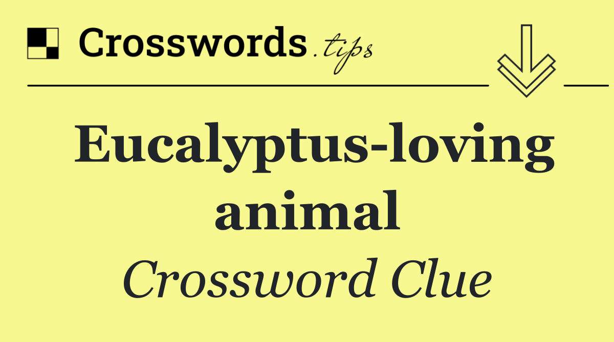 Eucalyptus loving animal
