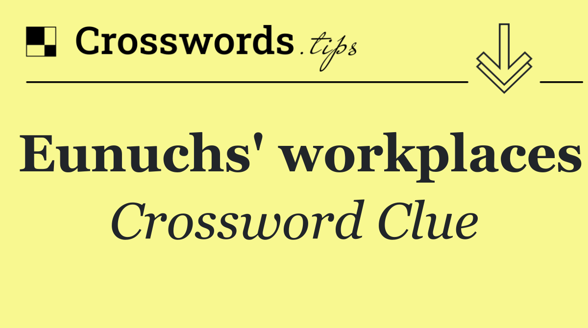 Eunuchs' workplaces