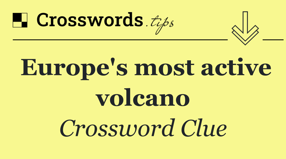 Europe's most active volcano