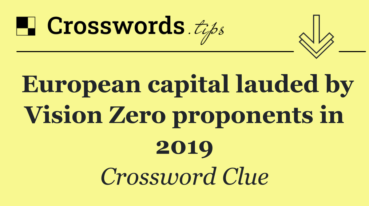European capital lauded by Vision Zero proponents in 2019