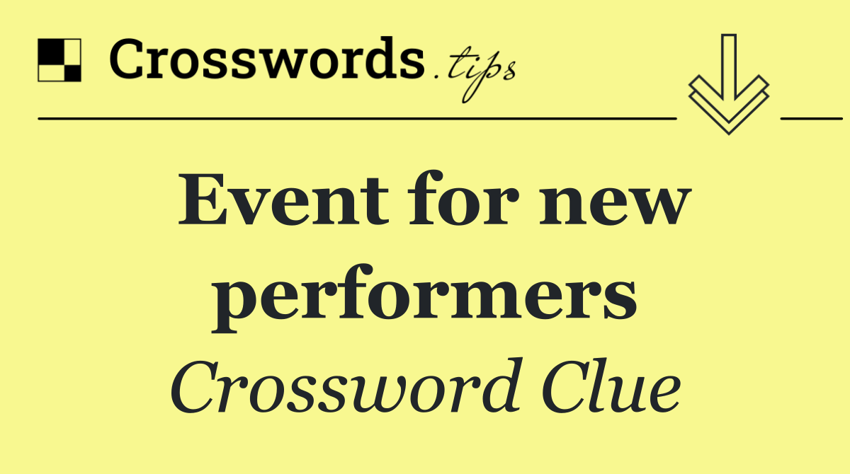 Event for new performers