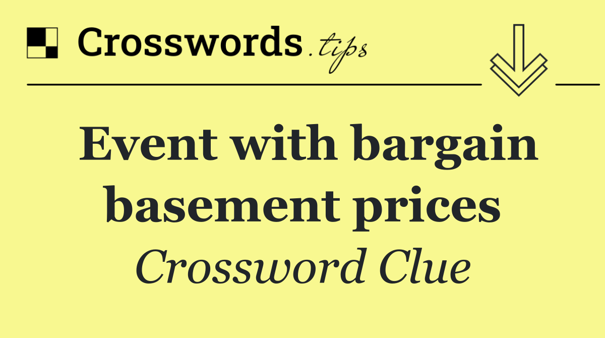 Event with bargain basement prices