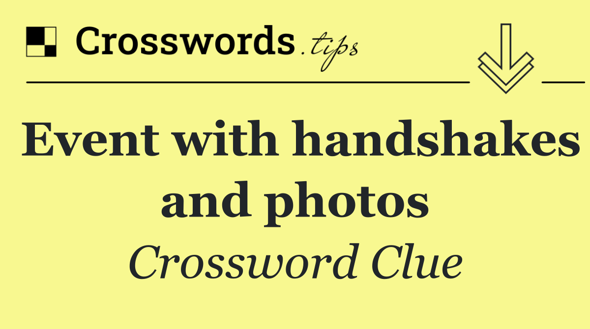 Event with handshakes and photos