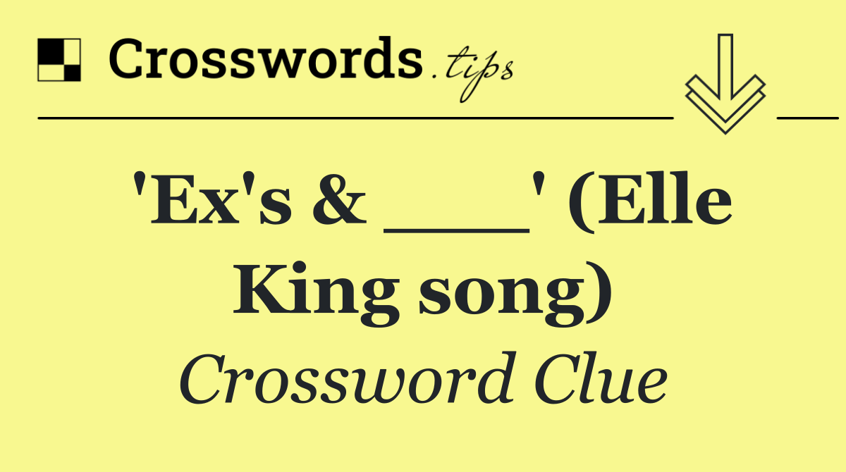 'Ex's & ___' (Elle King song)