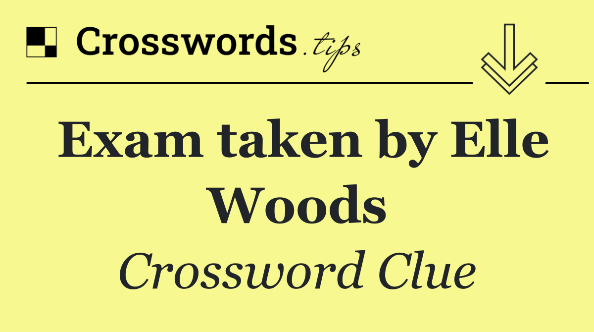 Exam taken by Elle Woods