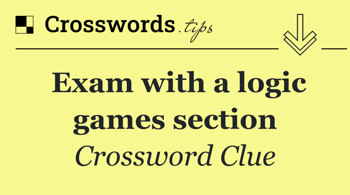 Exam with a logic games section