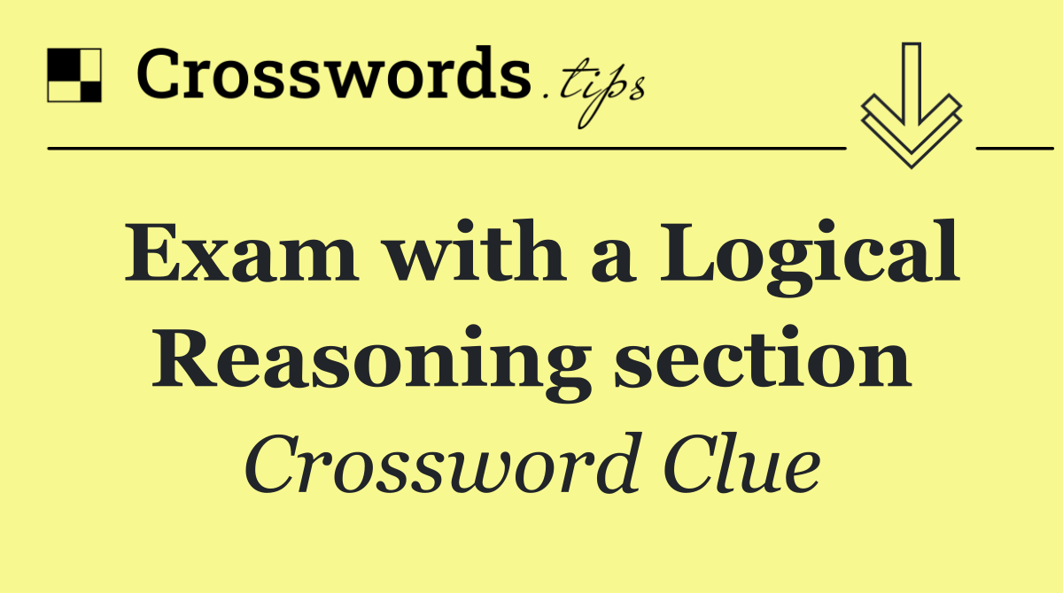 Exam with a Logical Reasoning section