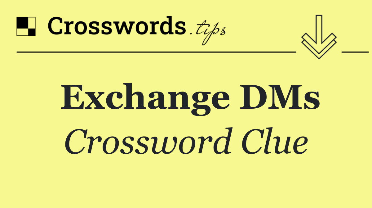 Exchange DMs