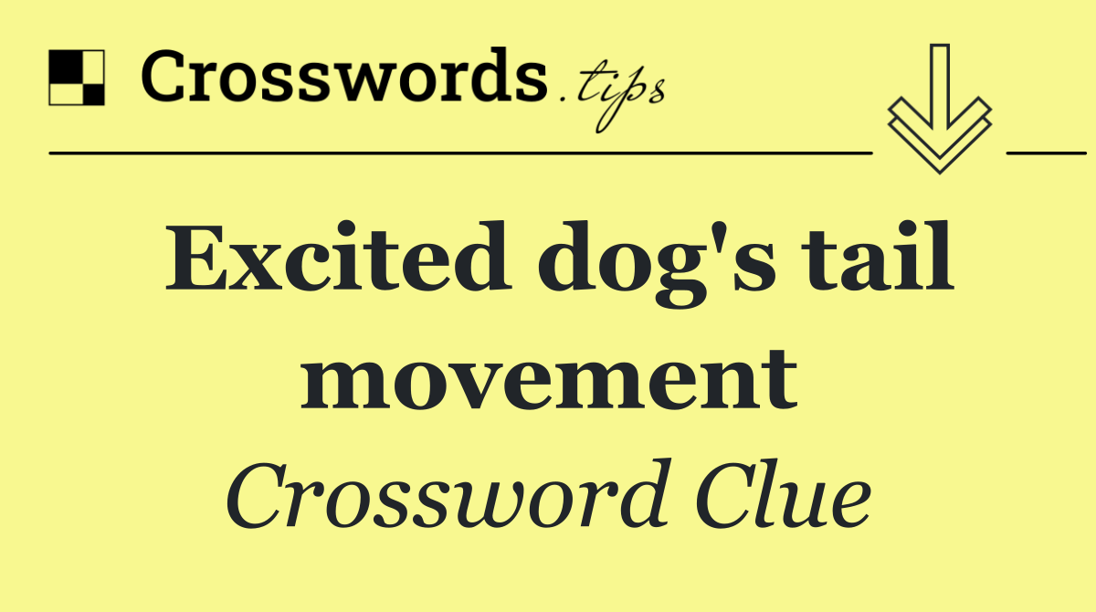 Excited dog's tail movement
