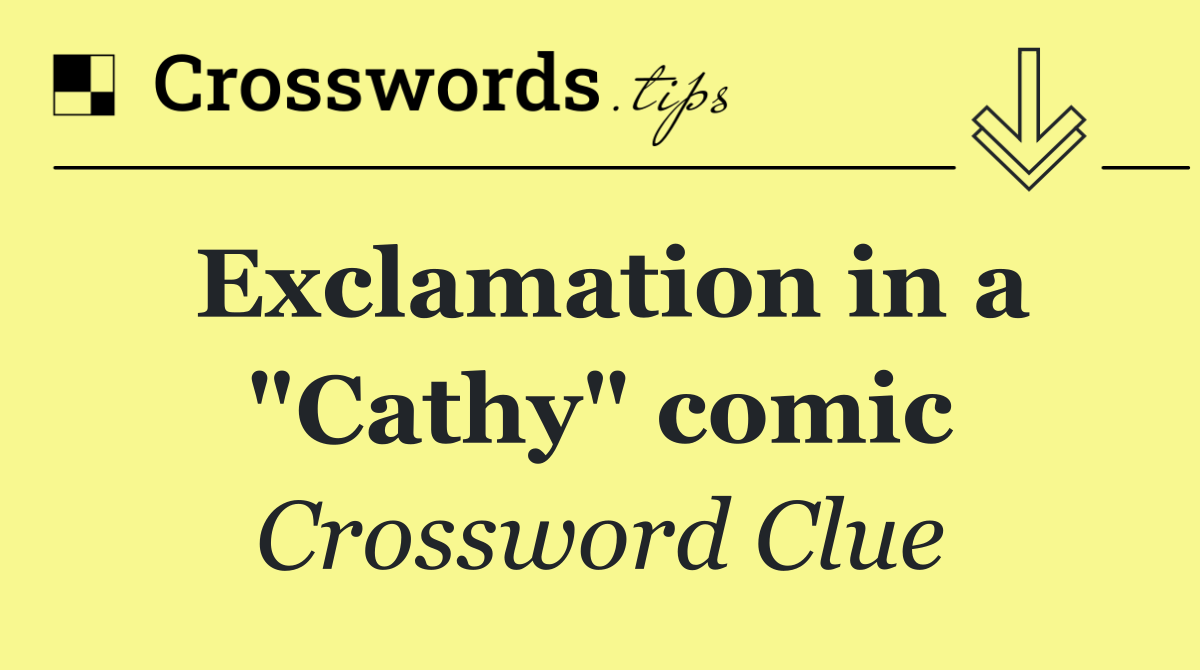 Exclamation in a "Cathy" comic