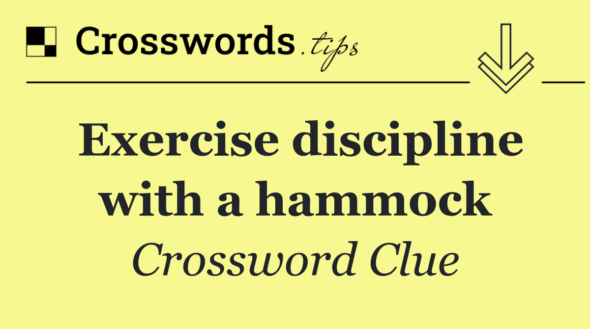 Exercise discipline with a hammock