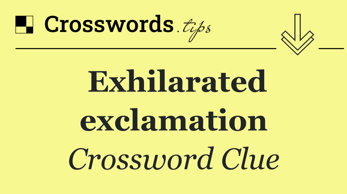 Exhilarated exclamation