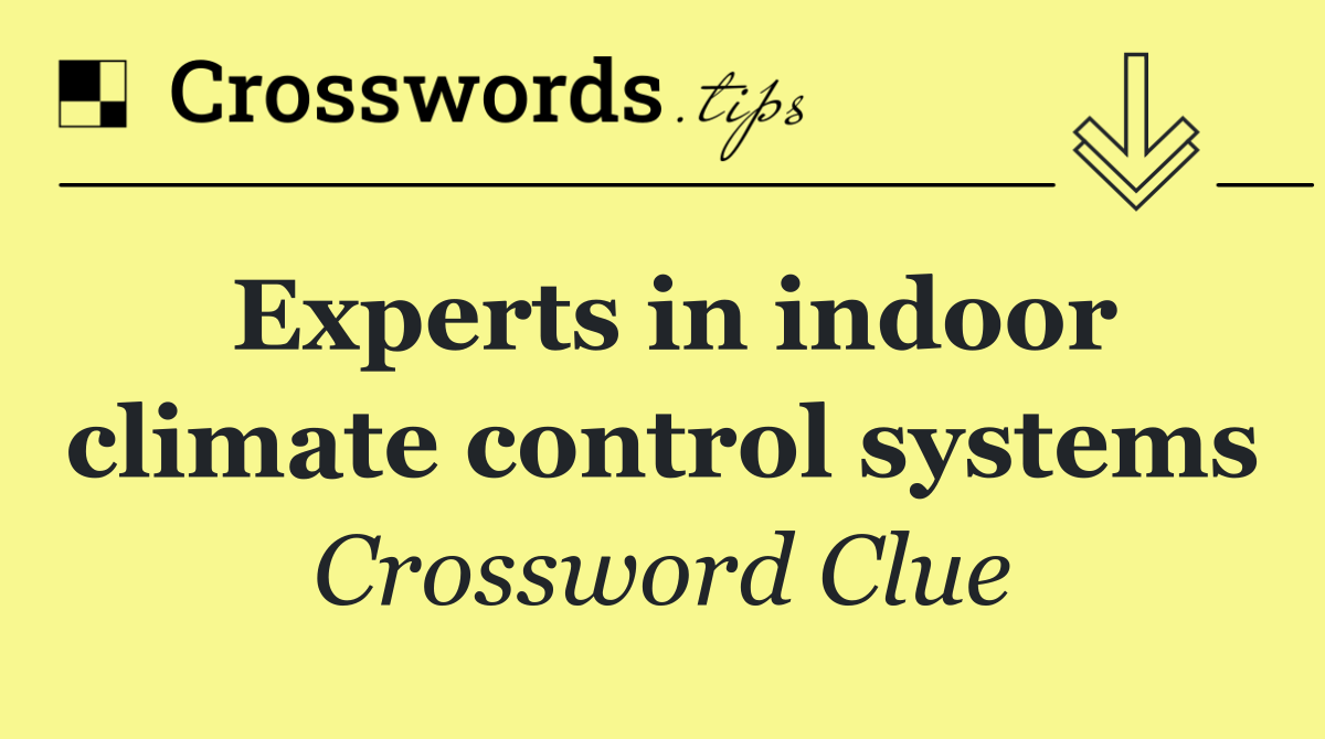 Experts in indoor climate control systems