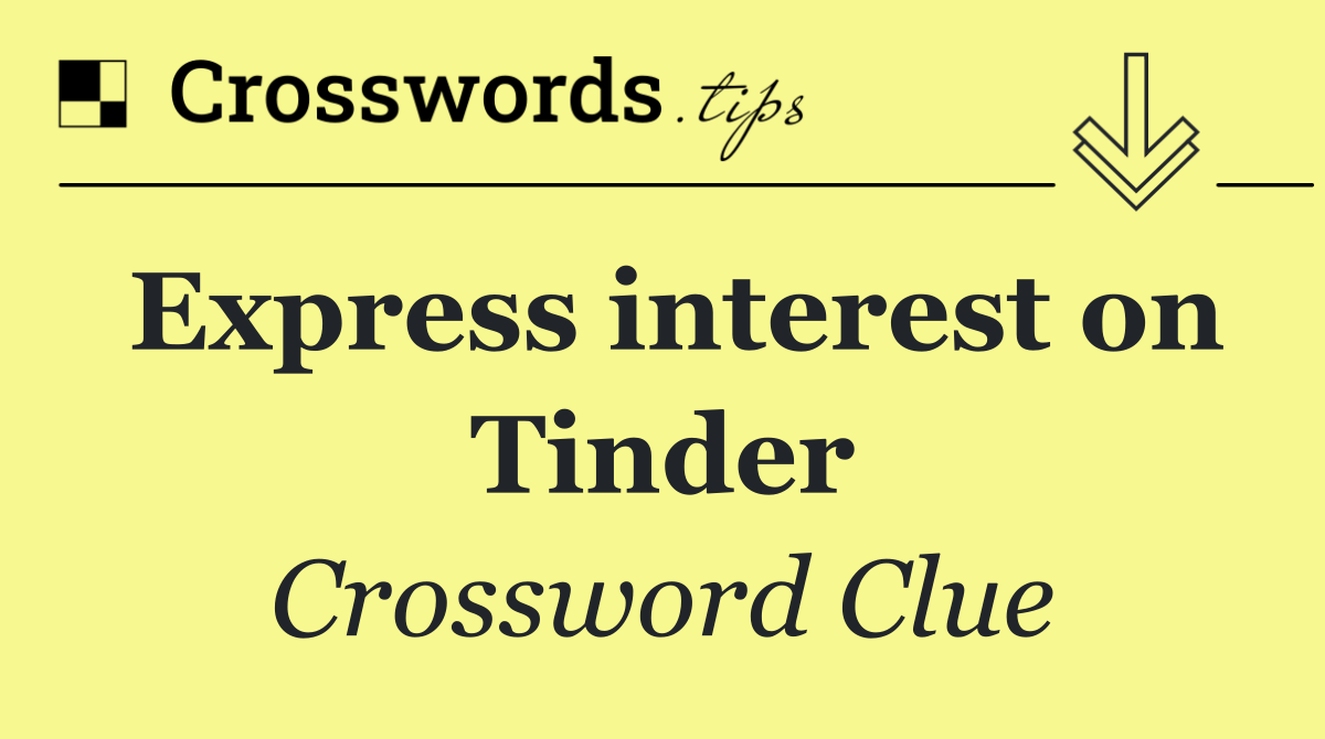Express interest on Tinder