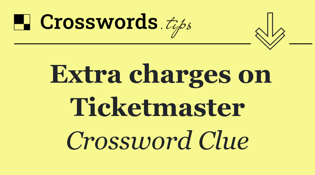 Extra charges on Ticketmaster