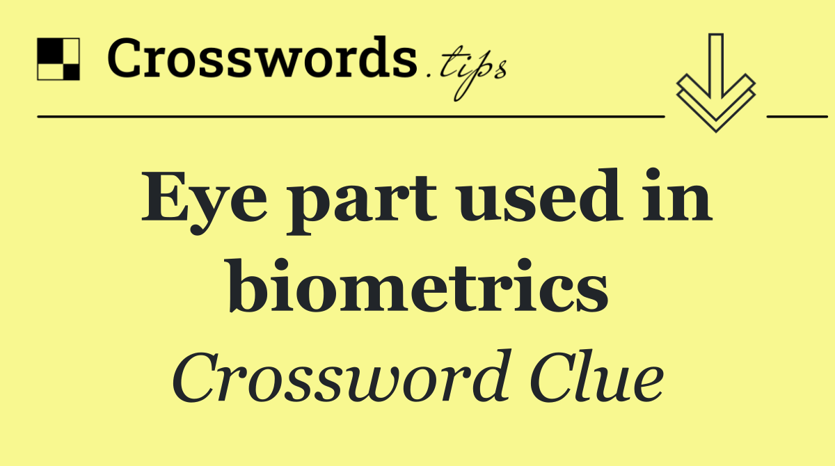 Eye part used in biometrics