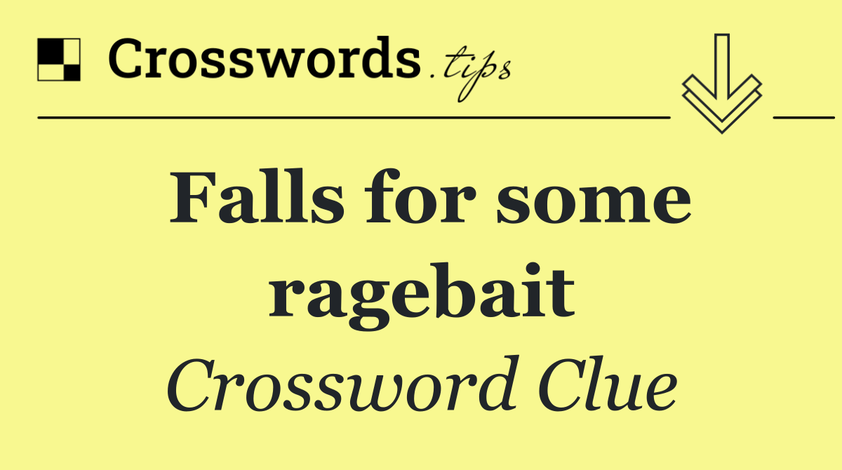 Falls for some ragebait