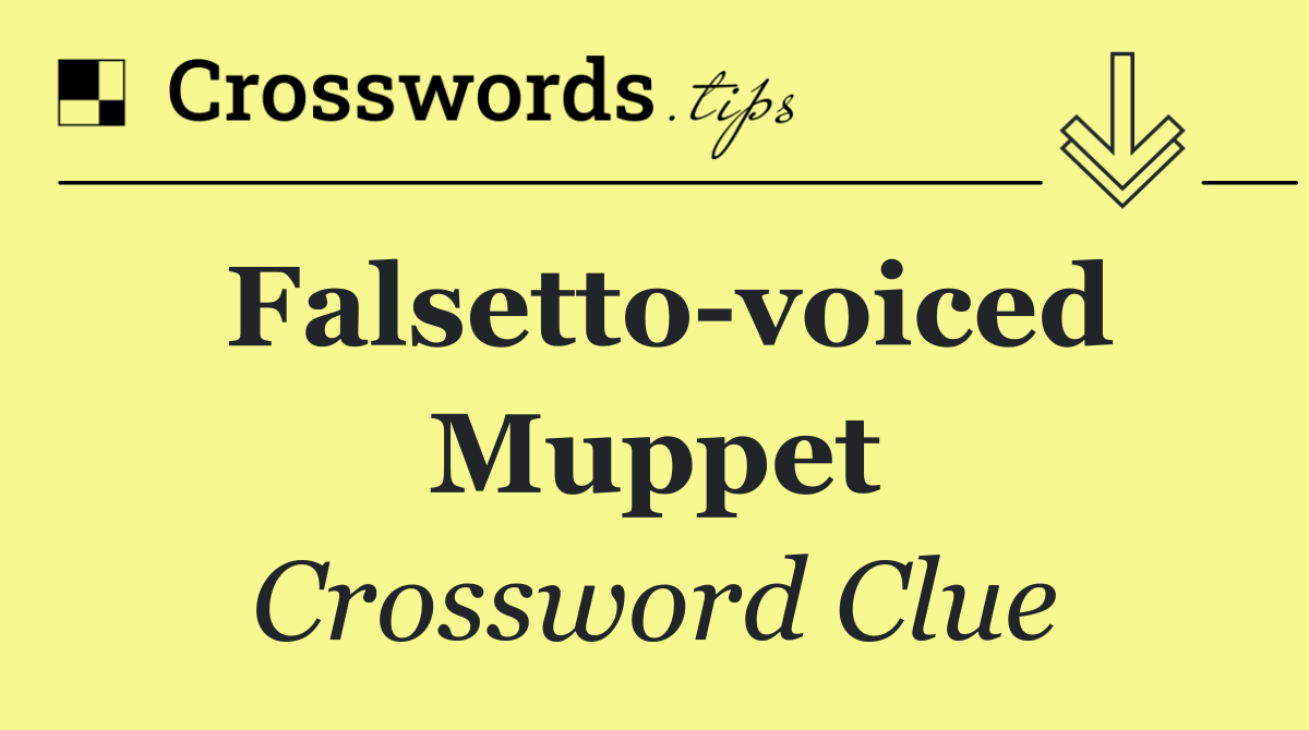 Falsetto voiced Muppet