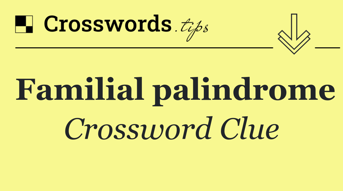 Familial palindrome