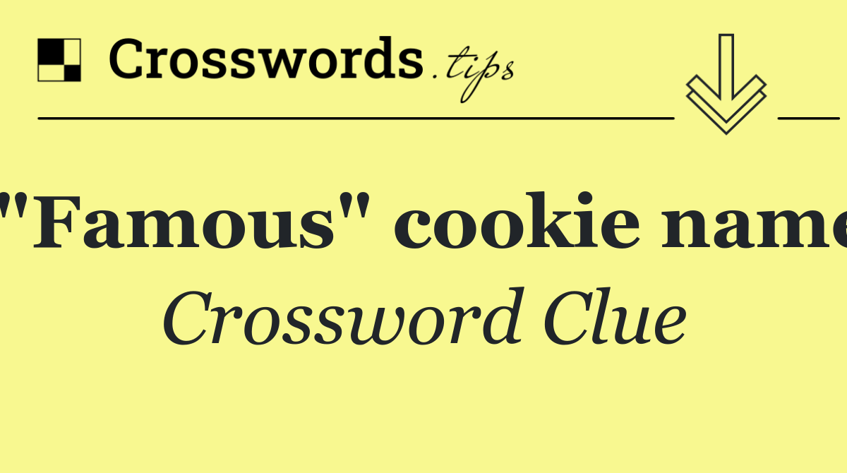 "Famous" cookie name