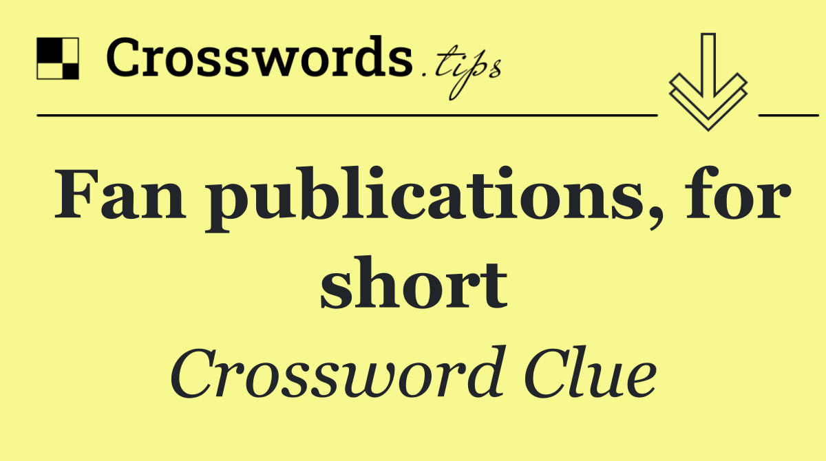 Fan publications, for short