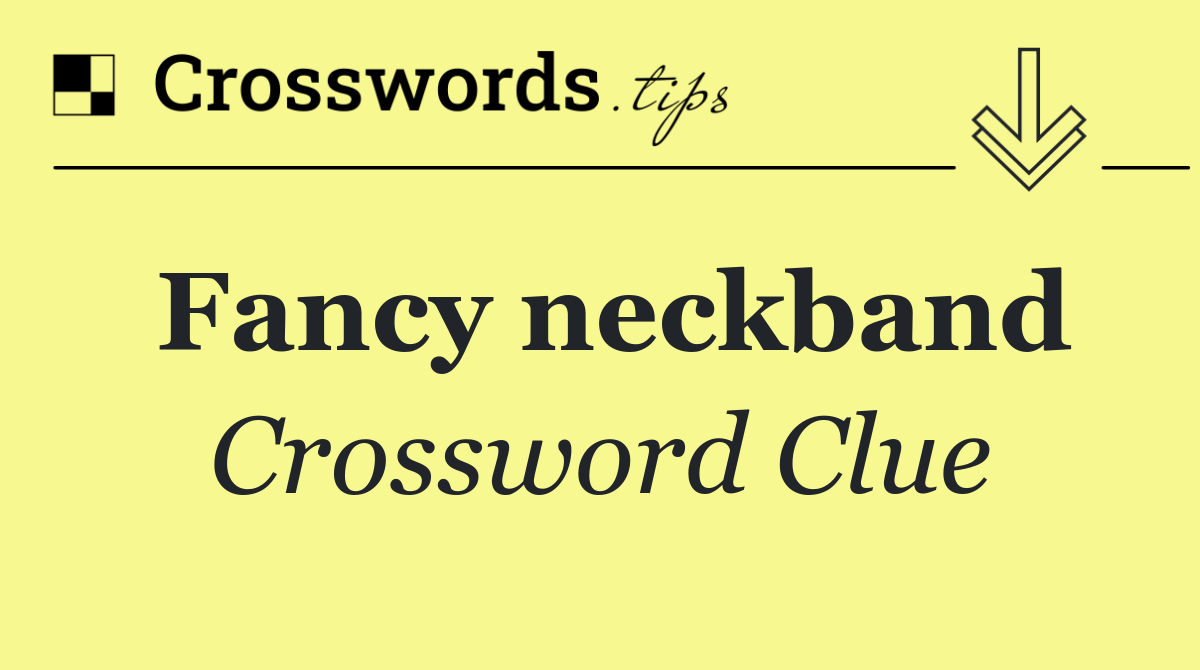 Fancy neckband