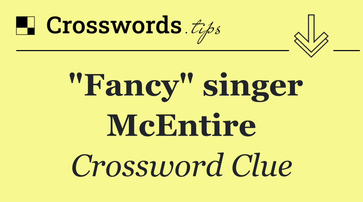 "Fancy" singer McEntire