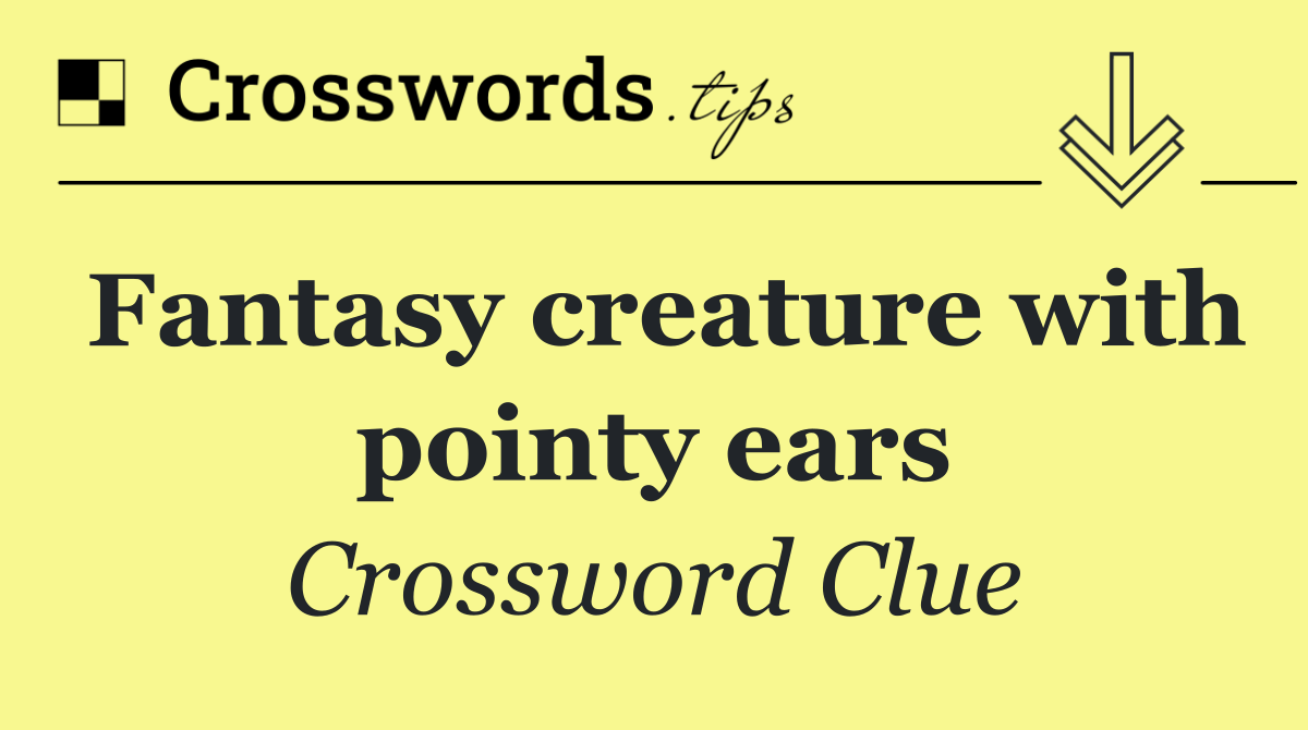 Fantasy creature with pointy ears