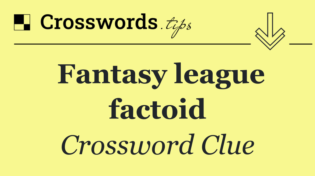 Fantasy league factoid