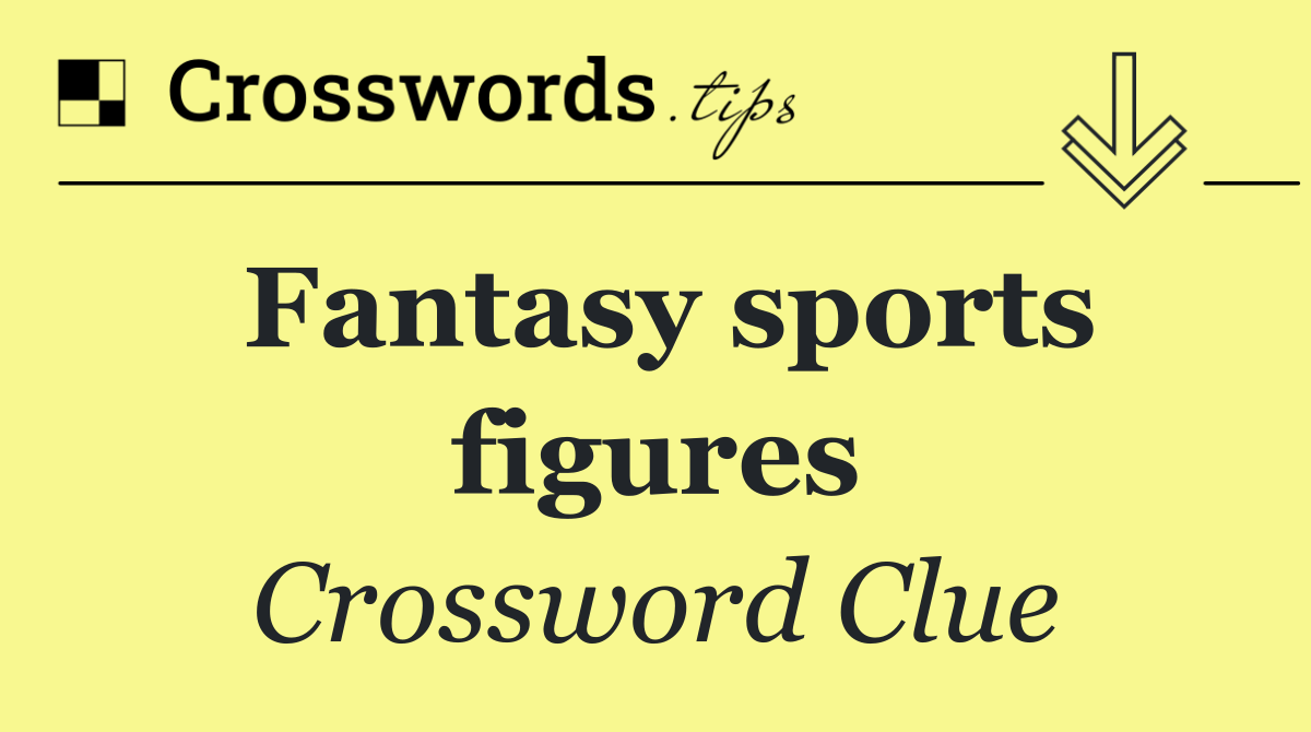Fantasy sports figures