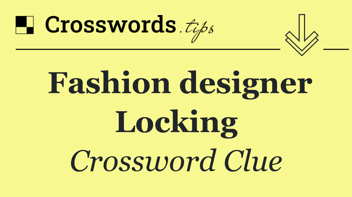 Fashion designer Locking