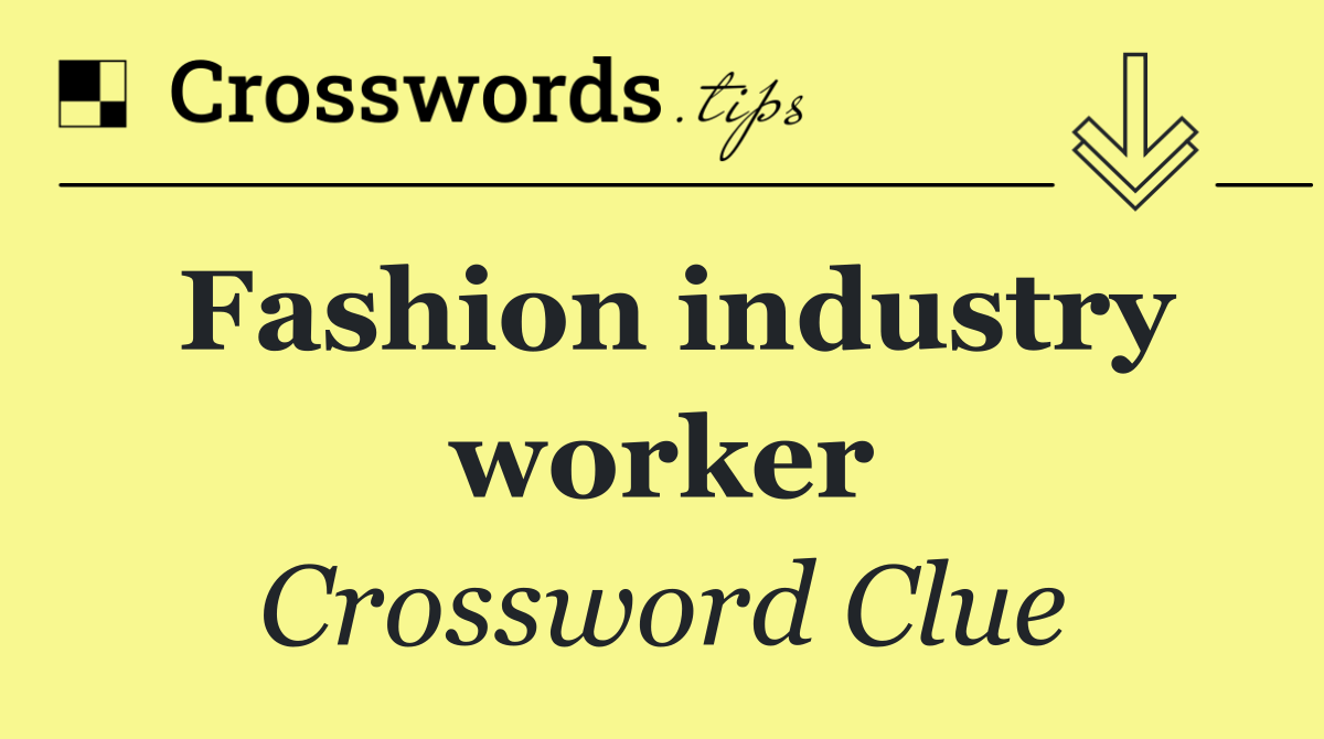 Fashion industry worker