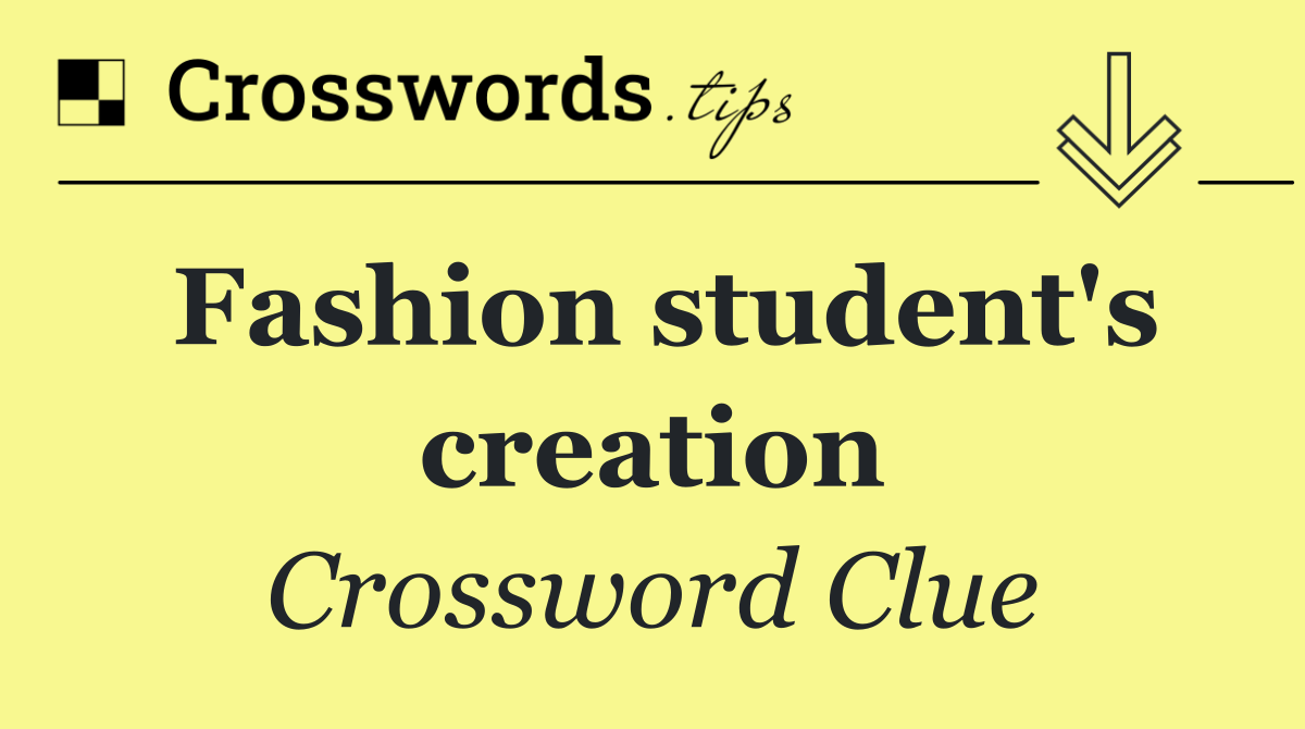 Fashion student's creation