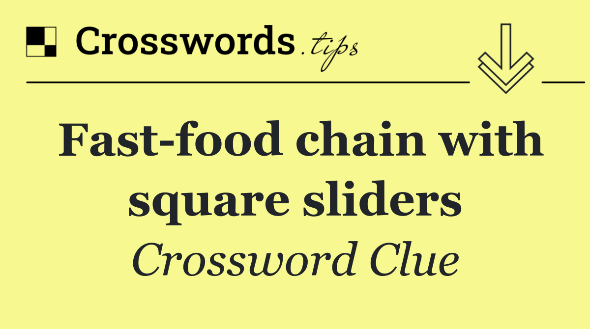 Fast food chain with square sliders