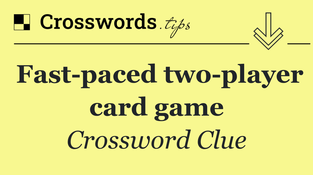 Fast paced two player card game