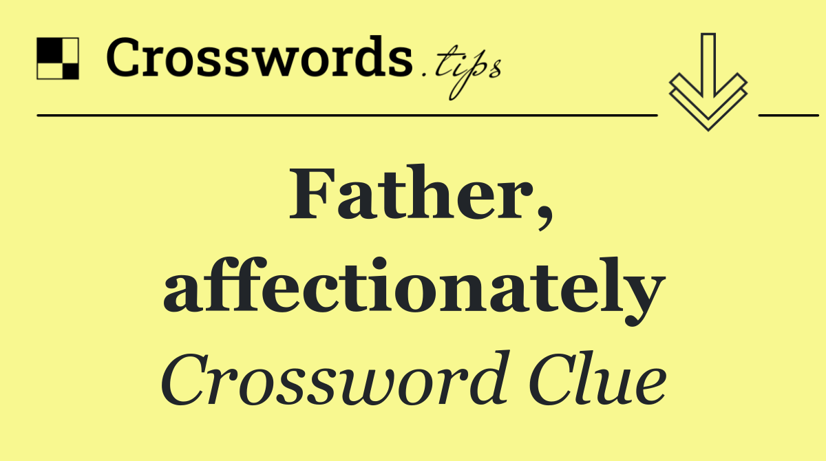 Father, affectionately