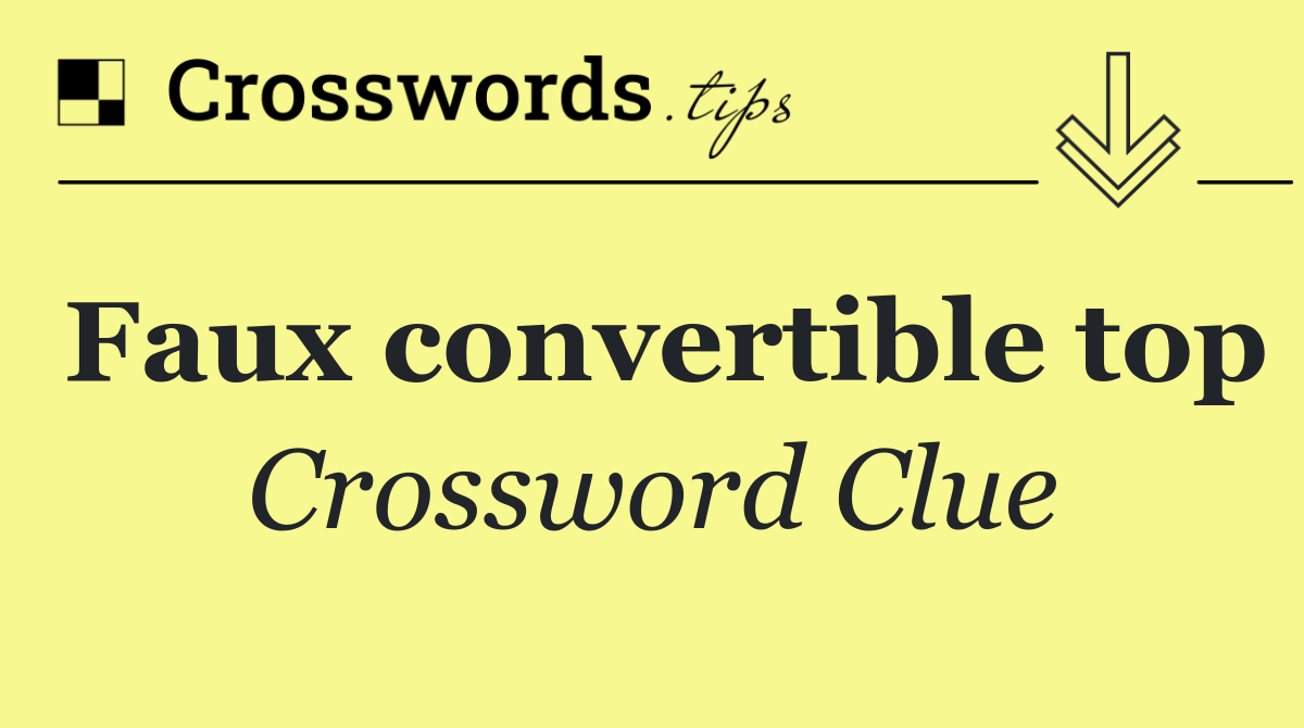 Faux convertible top