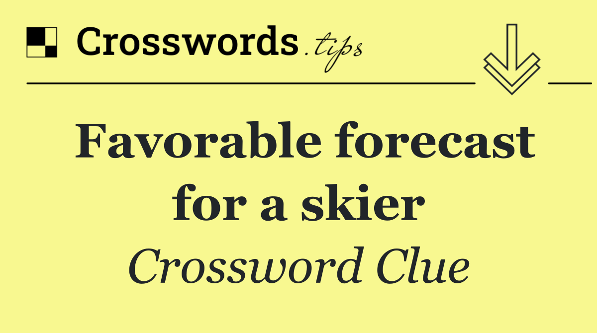 Favorable forecast for a skier