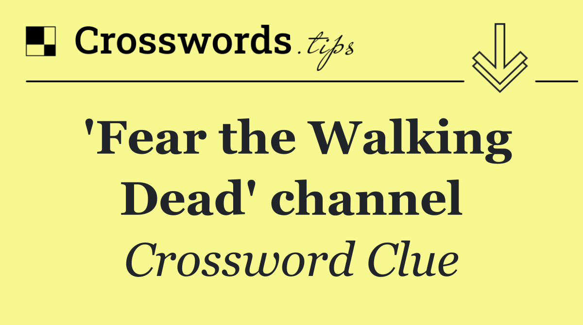 'Fear the Walking Dead' channel