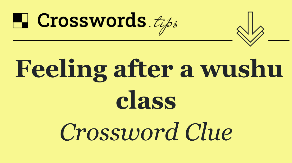 Feeling after a wushu class